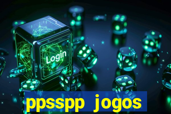 ppsspp jogos download mediafıre